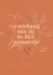 vandaag sta jij in het zonnetje
