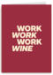 zomaar kaart work work work wine
