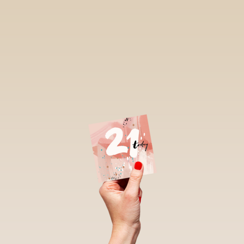 21 today