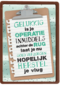 Ik hoop dat je gauw herstelt na de operatie