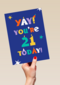 Yay you are 21 today