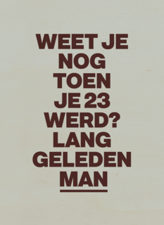 verjaardagskaart vrouw man grappig weet je nog toen je 23 werd