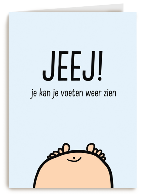 jeej je kan je voeten weer zien zoon