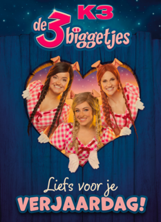 Liefs voor je verjaardag K3 de 3 biggetjes