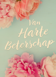 Beterschapskaart Foto met bloemen Van harte beterschap
