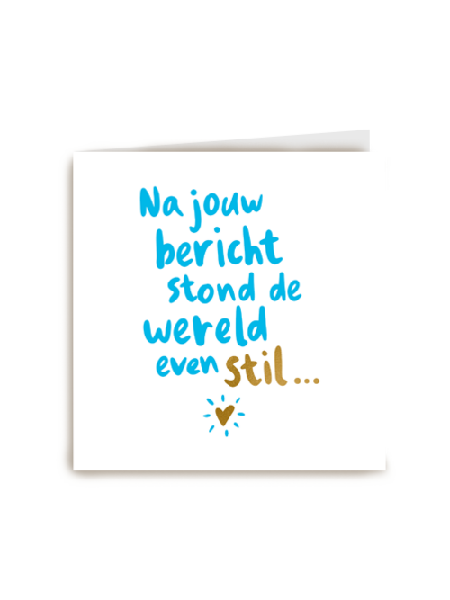 Kaart Hallmark | Condoleance Kaarten | Condoleance Kaart Na Jouw Bericht Stond De Wereld Even Stil