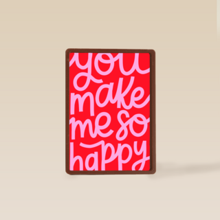 You Make Me So Happy