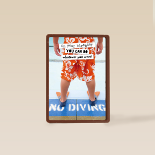 on your birthday you can do whatever you want