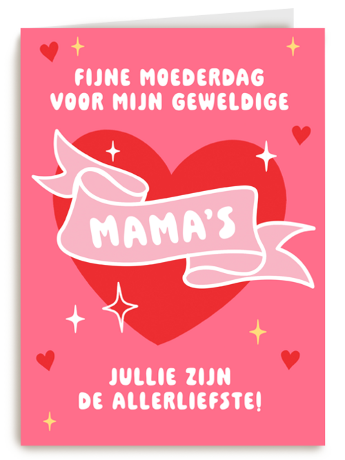 Fijne moederdag voor mijn geweldige mamas
