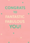 Gefeliciteerdkaart Congrats to fantastic fabulous you