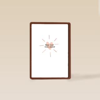 Beterschapskaart wees lief voor jezelf