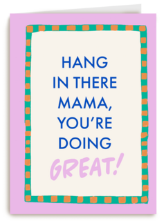 Hang in there mama you are doing great