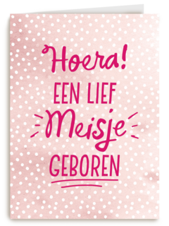 een grappig roze kaartje met de tekst hoera een lief meisje geboren