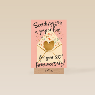 Sending you a paper hug 25th anniversary