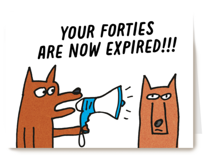 Verjaardagskaart Your forties are now expired