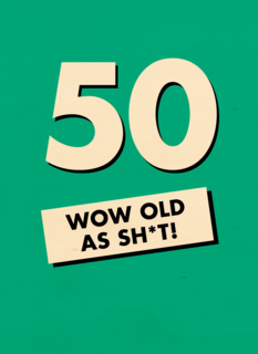 Verjaardagskaart 50 wow old as shit