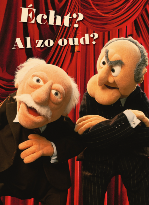 ben je net zo oud als statler en waldorf