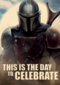 Mandalorean This is the day to celebrate