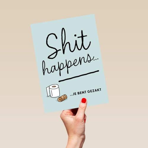 Shit happens Gezakt