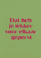 &C Dat heb je lekker voor elkaar geperst