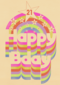 happy 21 bday met disco regenboog