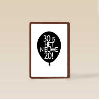 Verjaardagskaart 30 is het nieuwe 20