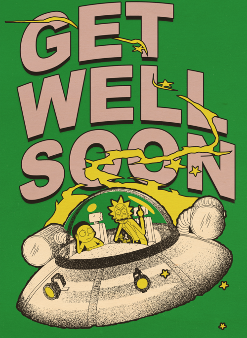 Rick Morty Get Well Soon