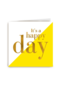 its a happy day