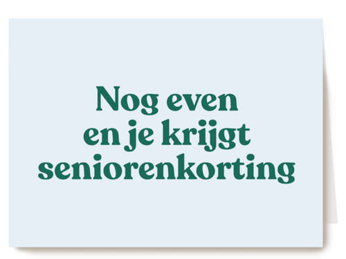 verjaardag kaart andc grappig nog even en je krijgt seniorenkorting