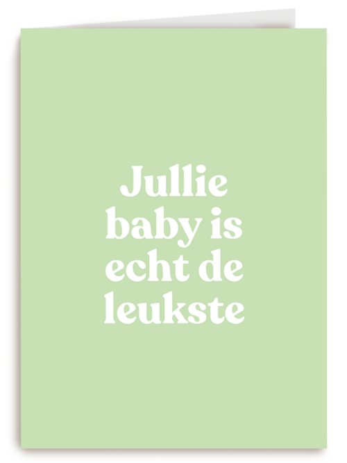geboorte felicitatie andc jullie baby is echt de leukste