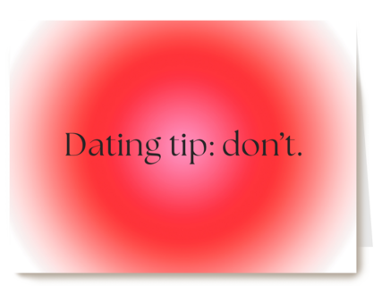 Dating tip do not