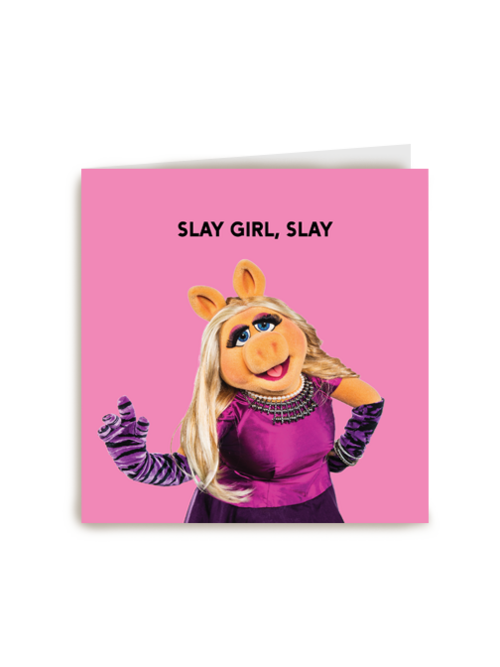 Slay girl slay The Muppets