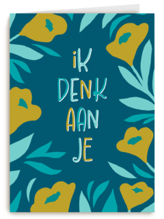 Ik denk aan je bloemen
