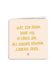 Moederdagkaart Lief wat een geluk voor mij