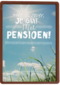ombouw het is zover je gaat met pensioen