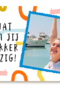 Wat ben jij lekker bezig