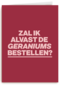 verjaardag kaart andc zal ik de geraniums alvast bestellen