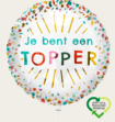 Ballon Je Bent Een Topper Multi Eco