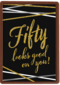 Verjaardagskaart leeftijden 50 man vrouw Fifty looks good on you