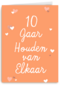 10 Jaar houden van elkaar