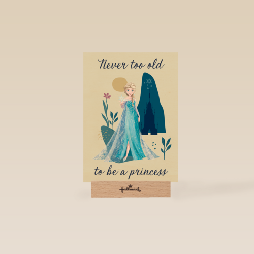 Frozen  never to old to be a princess