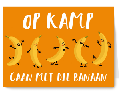 op kamp gaan met die banaan