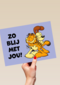 Garfield zo blij met jou