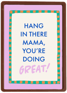 Hang in there mama you are doing great