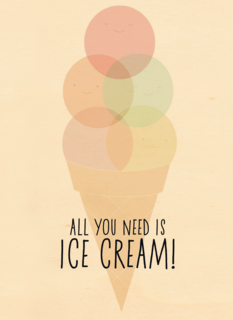 all you need is icecream