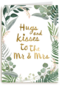 Trouwdagkaart Hugs and kisses to the Mr and Mrs Jungle style