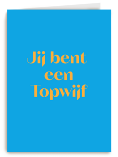 andC jij bent een topwijf