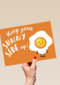 keep your sunny side up
