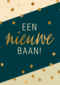 nieuwe baan kaart confetti gouden tekst