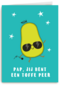 Pap jij bent een toffe peer